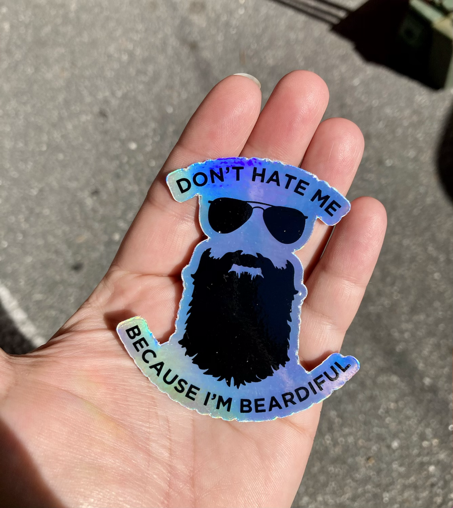 Don’t hate me because Im Beardiful Decal - Valkryie