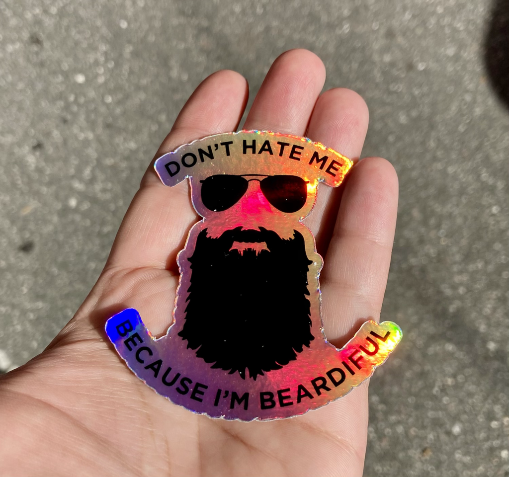 Don’t hate me because Im Beardiful Decal - Valkryie