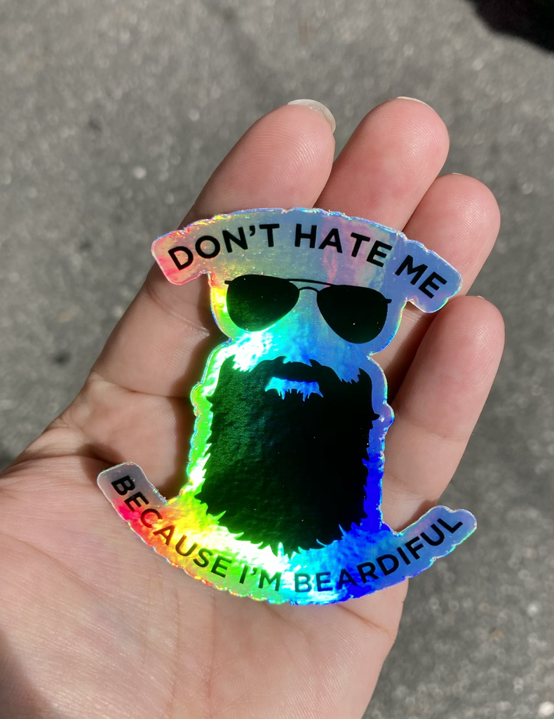 Don’t hate me because Im Beardiful Decal - Valkryie